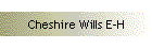 Cheshire Wills E-H